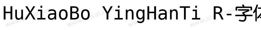 HuXiaoBo YingHanTi R字体转换